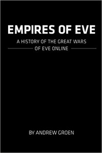 Empires of Eve. История великих войн Eve Online